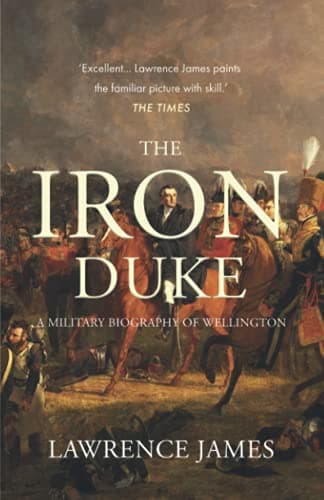 Image of The Iron Duke: A military biography of Wellington