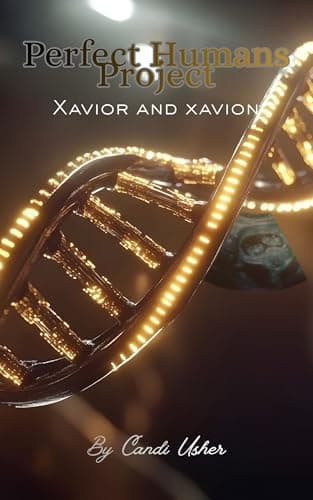 Image of Perfect Humans Project: Xavior and Xavion (Perfect Humans Saga Book 5)