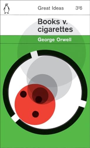 Image of Books v. Cigarettes: George Orwell (Penguin Great Ideas)