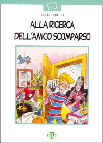 Image of Prime letture - Serie Bianca: Alla ricerca dell'amico scomparso - Book & CD (Le Letture Eli)