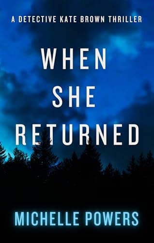 Image of When She Returned: A Riveting and Suspenseful Crime Thriller (The Detective Kate Brown Series, Book 1)