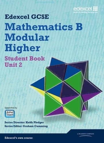 Image of GCSE Mathematics Edexcel 2010: Spec B Higher Unit 2 Student Book (GCSE Maths Edexcel 2010)