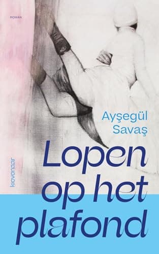 Image of Lopen op het plafond: roman