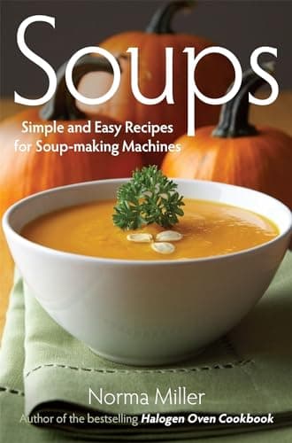 Image of Soups: Simple and Easy Recipes for Soup-making Machines