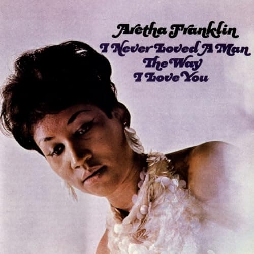 Image of I Never Loved A Man The Way I Love You [VINYL]
