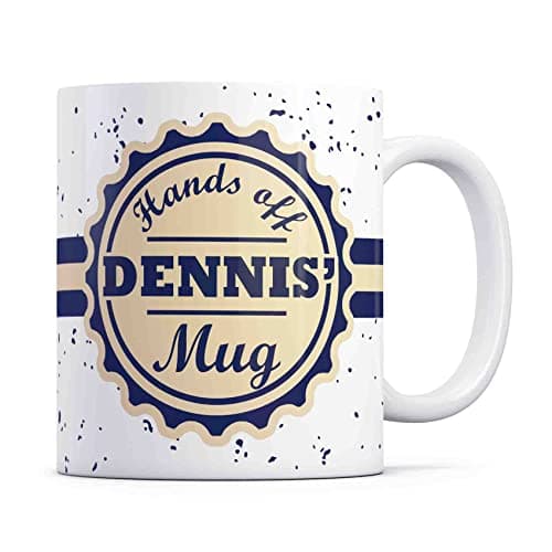 Image of Tazletree Dennis Mug- Hands Off Dennis' Mug - Funny and Bold Coffee Mug for Dennis' Personal Space