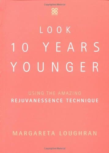 Image of Look 10 Years Younger - Using the Amazing Rejuvanessence Technique