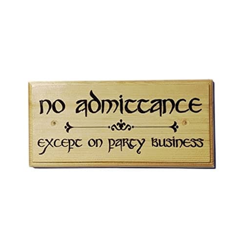 Image of No Admittance Sign, Except On Party Business, The Hobbit Sign, Hobbit Hole Signs, No Admittance Plaques, Hobbit Wedding Decor
