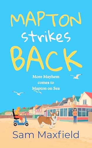 Image of Mapton Strikes Back: Laughter, Tears and Mayhem at the British Seaside (Mapton on Sea Book 2)