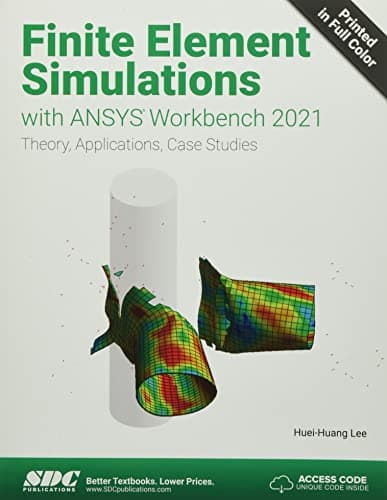 Image of Finite Element Simulations with ANSYS Workbench 2021: Theory, Applications, Case Studies