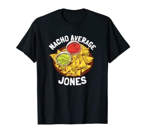 Image of Funny Last Name Shirt | Nacho Average Jones T-Shirt