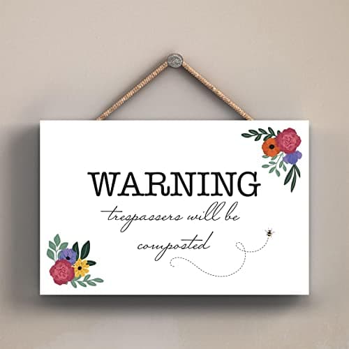 Image of Global Designs Warning Trespassers Will Be Composted Spring Meadow Theme Wooden Hanging Plaque