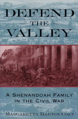 Image of Defend the Valley: A Shenandoah Family in the Civil War