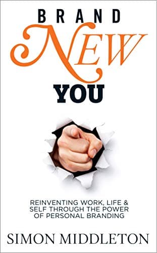 Image of Brand New You: Reinventing Work, Life & Self through the Power of Personal Branding