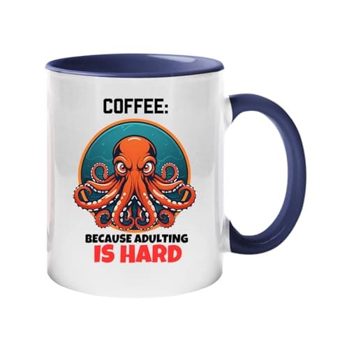 Image of Funny Octopus Mug – “Because Adulting Is Hard” Design – 11oz White Ceramic Mug with Coloured Handle & Inner – Humorous Coffee Cup Gift for Adults, Work, Friends, Him or Her - Dark Blue