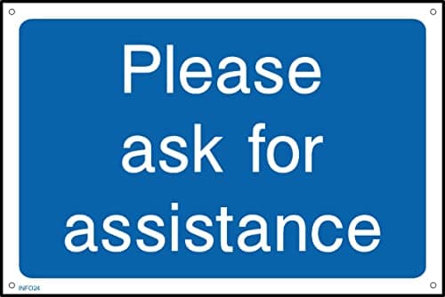 Image of Please Ask for Assistance Sign - 150mm x 100mm - 1.2mm Rigid Plastic Drilled Sign (INFO24)