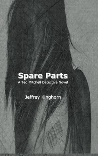 Image of Spare Parts: A Ted Mitchell Detective Novel (Ted Mitchell Detective Novels)