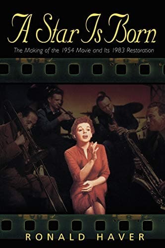 Image of A "Star Is Born": The Making of the 1954 Movie and Its 1983 Restoration (Applause Books)