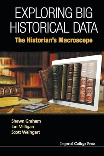 Image of Exploring Big Historical Data: The Historian's Macroscope