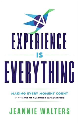 Image of Experience is Everything: Making Every Moment Count in the Age of Customer Expectations