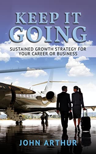 Image of Keep It Going: Sustained Growth Strategy for your Career or Business