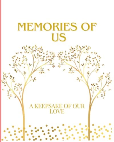 Image of Memories of Us: A Keepsake of Our Love: Walk Down Memory Lane Activity Journal for Couples with Prompts, Fun and Deep Reflective Questions, Exercises ... to Spark Fun and Meaningful Conversations
