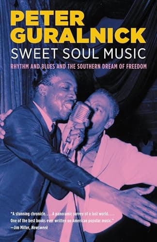 Image of Sweet Soul Music: Rhythm and Blues and the Southern Dream of Freedom