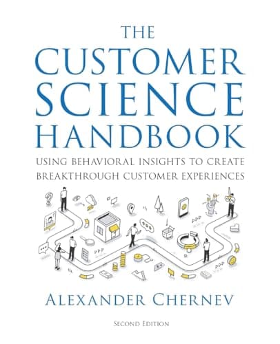 Image of The Customer Science Handbook: Using Behavioral Insights to Create Breakthrough Customer Experiences