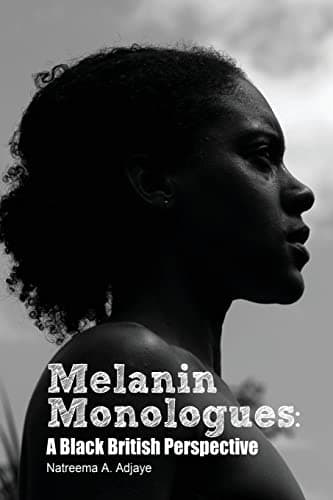 Image of Melanin Monologues: A Black British Perspective