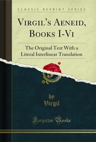 Image of Virgil's Aeneid, Books I-Vi: The Original Text With a Literal Interlinear Translation (Classic Reprint)