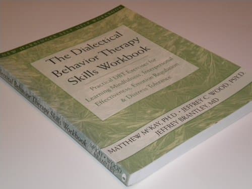 Image of The Dialectical Behavior Therapy Skills Workbook: Practical DBT Exercises for Learning Mindfulness, Interpersonal Effectiveness, Emotion Regulation and Distress Tolerance