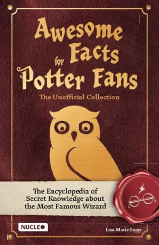 Image of Awesome Facts for Potter Fans – The Unofficial Collection: The Encyclopedia of Secret Knowledge about the Most Famous Wizard