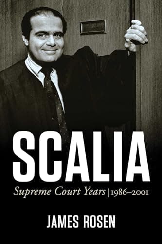 Image of Scalia: Supreme Court Years, 1986 to 2001
