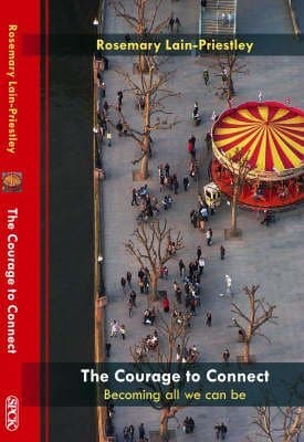 Image of [(The Courage to Connect : Becoming All We Can be)] [By (author) Rosemary Lain-Priestley] published on (December, 2007)