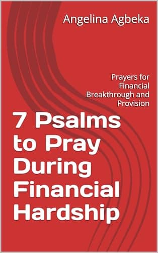 Image of 7 Psalms to Pray During Financial Hardship: Prayers for Financial Breakthrough and Provision (Psalms for Life’s Battles)