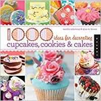 Image of 1000 Ideas for Decorating Cupcakes, Cakes, and Cookies by Brown, Gina ( Author ) ON Nov-03-2010, Hardback