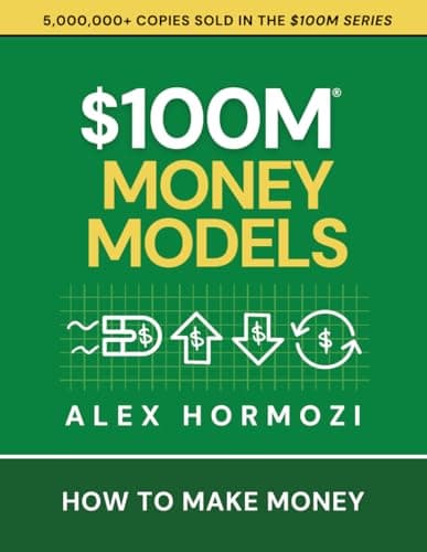 Image of $100M Money Models: How To Make Money (Acquisition.com $100M Series)