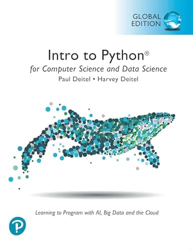 Image of Intro to Python for Computer Science and Data Science: Learning to Program with AI, Big Data and The Cloud, Global Edition