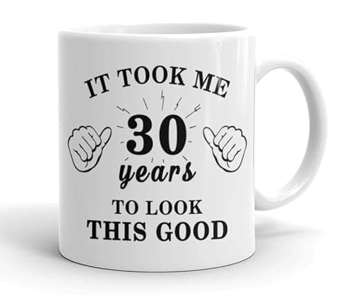 Image of VIROSA 30th Birthday Mug – It Took Me 30 Years to Look This Good – Novelty Coffee Mug Gift for Men or Women – Birthday Tea Cup for 30 Year Old