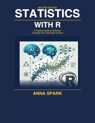 Image of Statistics with R: A Practical Guide to Statistical Concepts and Techniques Using R