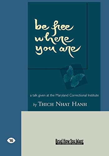 Image of Be Free Where You Are: A Talk Given At The Maryland Correctional Institute