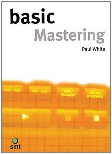 Image of Basic Mastering by Paul White (14-Apr-2000) Paperback