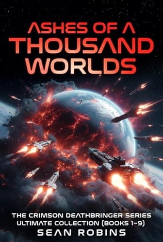 Image of Ashes of a Thousand Worlds: The Crimson Deathbringer Series Ultimate Collection (Books 1-9): A Fast-Paced, Epic Space Opera Saga of Galactic Empires and Alien Invasion