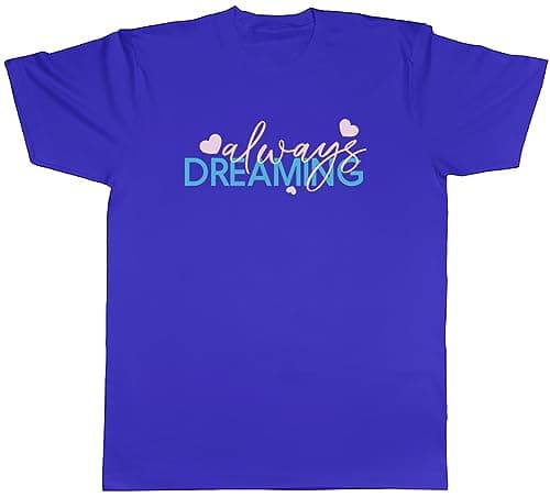 Image of Shopagift Always Dreaming Mens T-Shirt Dream Sleep Daydream Tee Gift Blue
