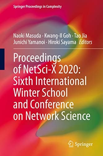 Image of Proceedings of NetSci-X 2020: Sixth International Winter School and Conference on Network Science (Springer Proceedings in Complexity)