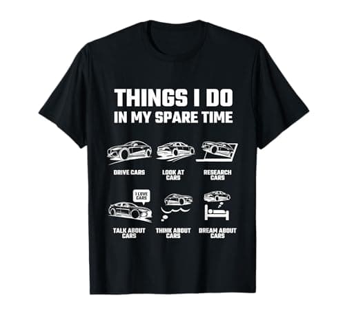 Image of Things I Do in My Spare Time Funny Car Lover Gift T-Shirt