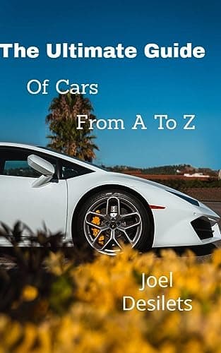 Image of The Ultimate Guide to Cars: From A to Z