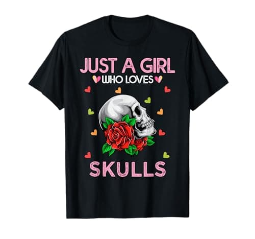 Image of Skull Tee For Women Just A Girl Who Loves Skulls T-Shirt