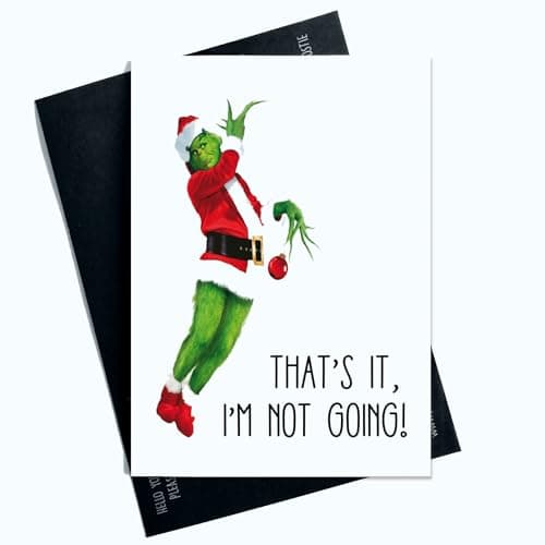 Image of Hilarious Grinch Christmas Card - 'That's It, I'm Not Going' Joke - Novelty and Funny Holiday Greeting Card to Spread Laughter and Festive Cheer SP146