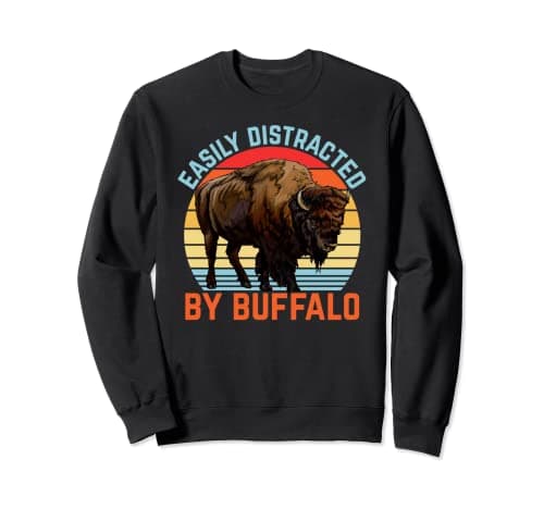 Image of Easily distracted by Buffalo retro design Sweatshirt